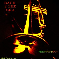 BACK 2 THE SKA  (Instrumental Ska Riddim) (KRT Production) Open for collab