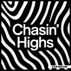 Chasin' Highs