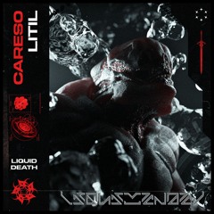 CARESO X LITIL - LIQUID DEATH