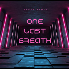 One last Breath (Hendy Remix)