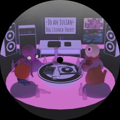 Premiere : Jo.an Julian - Big Crunch Theory [EJECTVA1]
