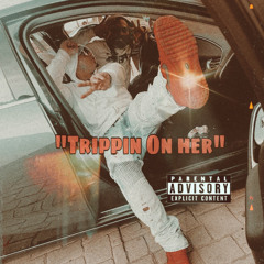 Toolie Trips x YP Dreskii “Trippen on Her” *(Prod. CervGotti)