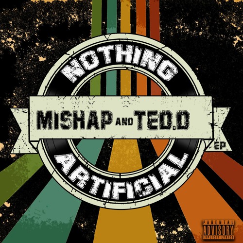 Mishap & Ted.D - Nothing Artificial