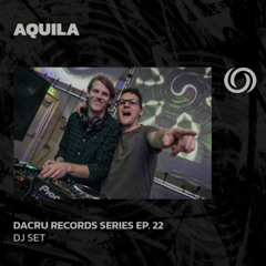 AQUILA | Dacru Records Series EP. 22 | 07/11/2025
