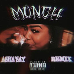 Asha'Say - Munch (Feelin' U)(Remix)