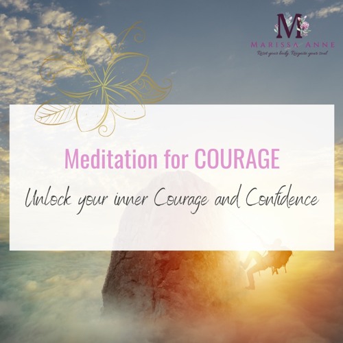 Stream Meditation for Courage and Confidence by Marissa Nieves Listen