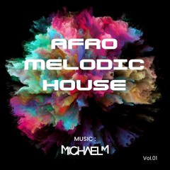 Afro Melodic House vol.1