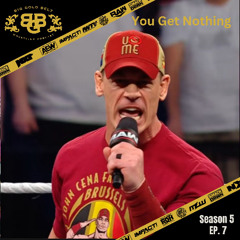 Big Gold Belt Wrestling Podcast: You Get Nothing