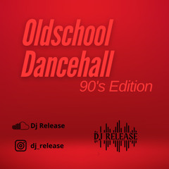 Dj Release Old School Dancehall (Mixtape)