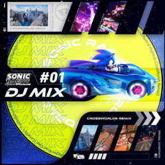 Sonic Racing CrossWorlds DJ Mix #1
