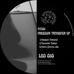 PREMIERE: Atosi - Freedom Transfer [Lost Space Dreams]