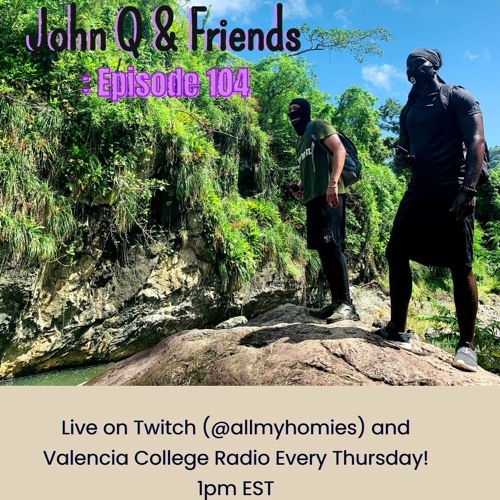 John Q & Friends - Episode 104