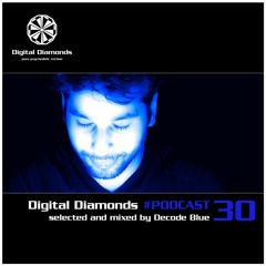 Digital Diamonds #PODCAST 30 by Decode Blue