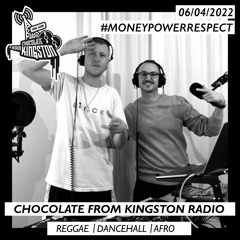 Chocolate From Kingston Radio 06.04.2022 | #moneypowerrespect