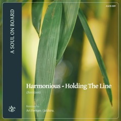 ASOB009 - Harmonious - Holding The Line (Remixes)