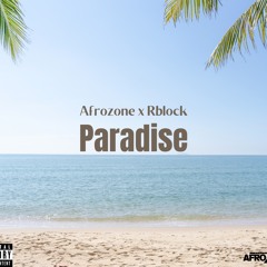 PARADISE - AFROZONE X RBLOCK