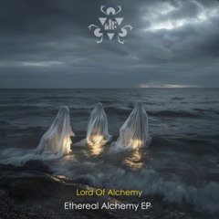 [BF077] Lord Of Alchemy - Ethereal Alchemy (Original Mix) // OUT NOW
