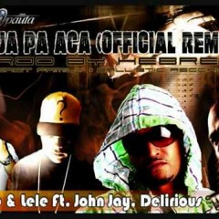 Baja Pa Aca (ft. Endo Y Lele) (Delirious Remix)