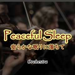 Peaceful Sleep (Orchestra)