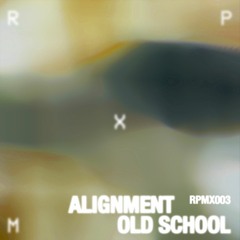 Alignment - Old School (Original Mix)