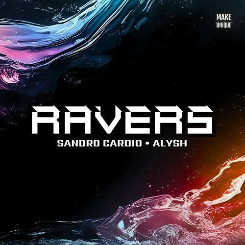[FREE DL] Sandro Cardio, Alysh - Ravers (Original Mix)