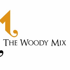 The Woody Mix!