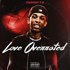 Paidway T.o - Love Overrated