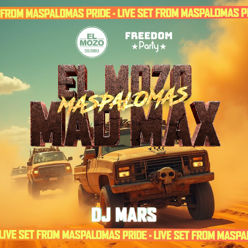 El MOZO MAD MAX // DJ MARS // LIVE SET AT MASPALOMAS PRIDE FREEDOM 2025