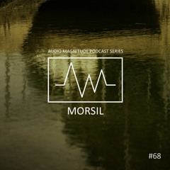 Audio Magnitude Podcast Series #68 Morsil