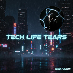 Tech Life Tears