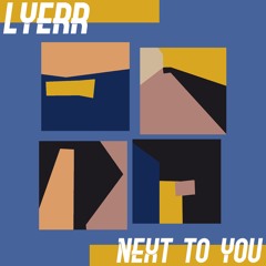 Lyerr - Next to you