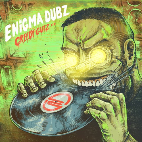 ENiGMA Dubz - Greedy Gutz [PREMIERE]