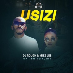 DJ Rough & MissLee - Usizi featuring The Voshorist ( Radio edit ).mp3