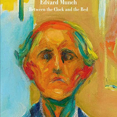 FREE KINDLE ✔️ Edvard Munch: Between the Clock and the Bed by  Gary Garrels,Jon-Ove S
