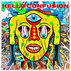 HELLO CONFUSION