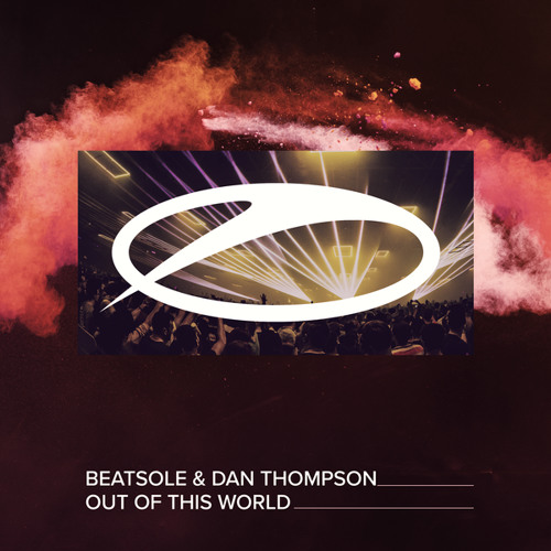 Beatsole & Dan Thompson - Out Of This World