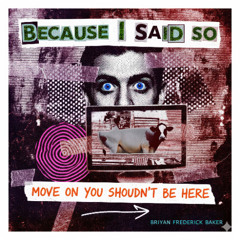 Because I Said So