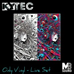 Kytec - Only Vinyl - Techno Live Set