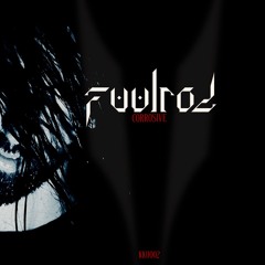 FÜÜLROD - Corrosive [KKU002]