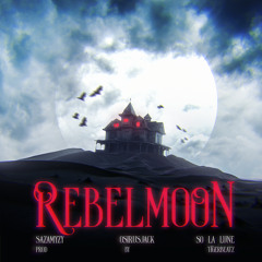 REBEL MOON ft. So La Lune, Osirus Jack