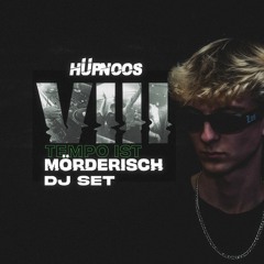 Hüpnoos｜Tempo ist mörderisch VIII (DJ Set)