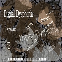 digital dysphoria