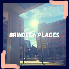 Brindley Places (Full Version)