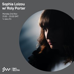 Sophia Loizou w/ Roly Porter - 2nd NOV 2020