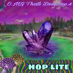 O.M.G That's Deep! ep.4 (feat. hop lite)