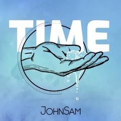 JohnSam - Time (Original Song)