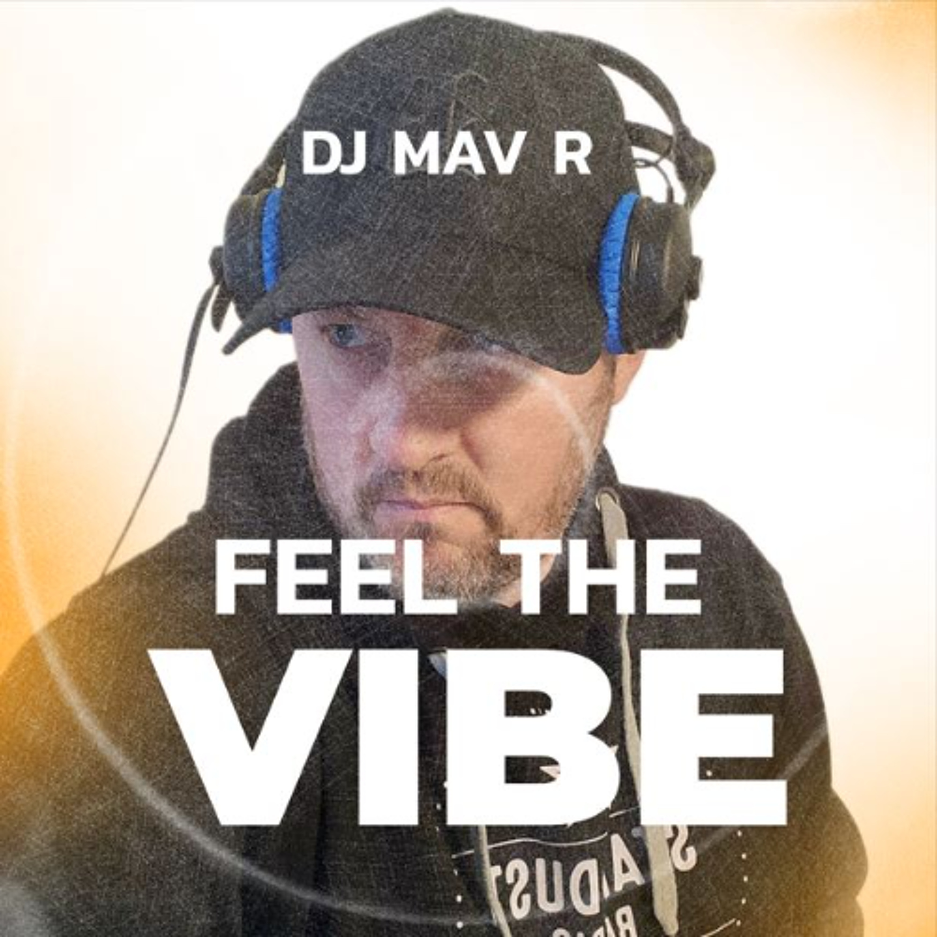 DJ MAV R - ISR - Feel The Vibe episode artwork