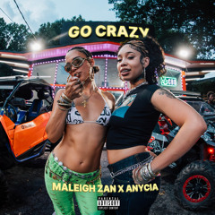 Go Crazy (feat. Anycia)