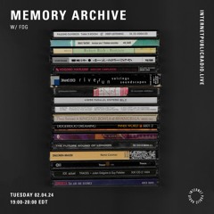 Memory Archive w/ FDG - 020424