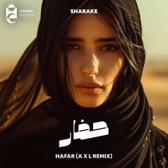 Sharake - Hafar | حفار (A X L Remix)